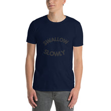 Load image into Gallery viewer, "Swallow Slowly" Unisex T-Shirt