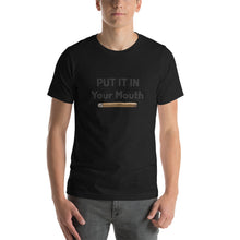 Load image into Gallery viewer, Put it in your mouth! Unisex t-shirt
